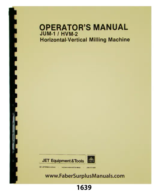 Jet JUM-1 & HVM-2 Horiz & Vert Mill Operator, Maintenance, & Parts Manual #1639