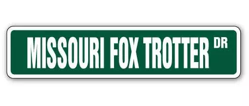 MISSOURI FOX TROTTER Street Sign horse farm country ranch owner