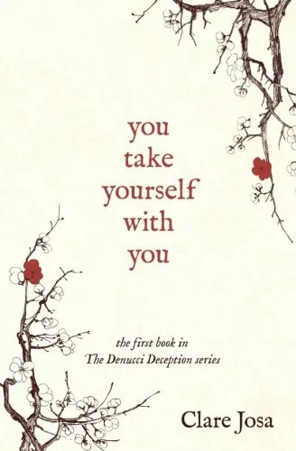 You Take Yourself With You: Volume 1 (The Denucci Deception) By