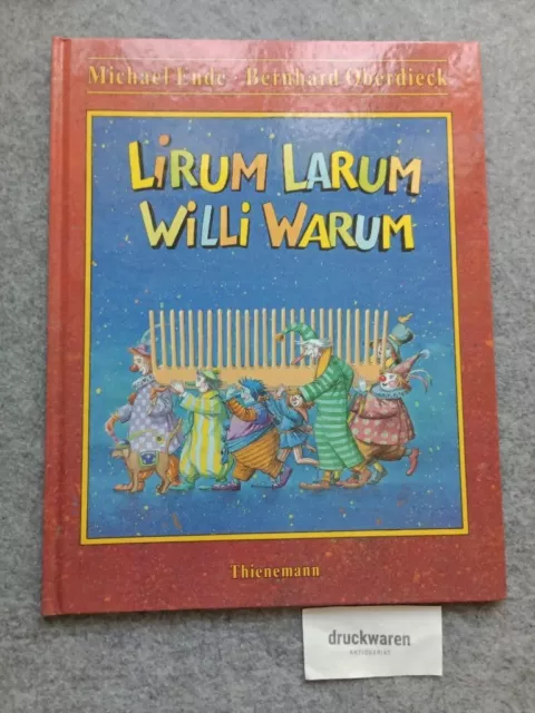 Lirum Larum Willi Warum. Ende, Michael und Bernhard Oberdieck: