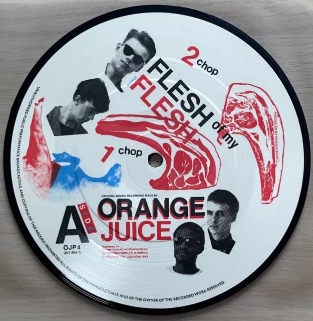 ORANGE JUICE - Flesh Of My Flesh 1983 Polydor UK Picture Disc 7" Vinyl 45  EX+