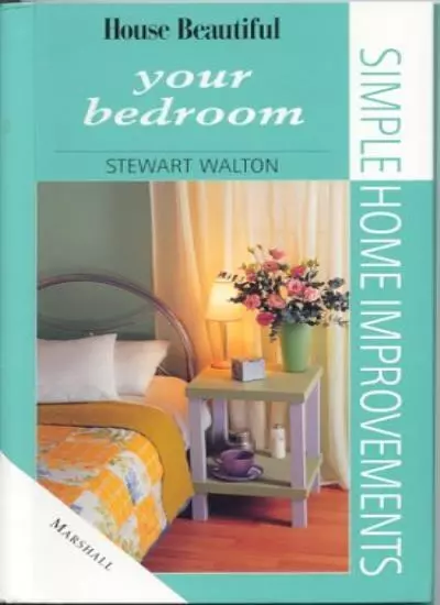 Your Bedroom (Simple home improvement),Stewart Walton