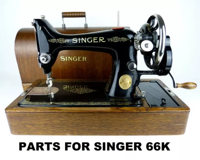 Original Singer 66K Sewing Machine Replacement Repair Parts