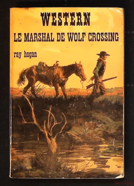 EO - Livre de poche WESTERN - Le marshall de Wolf Crossing N°143 (Ray Hogan)