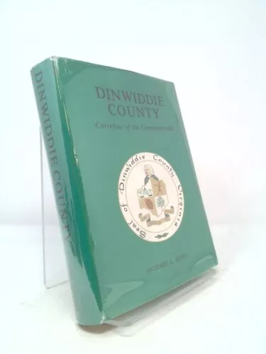 Dinwiddie County, Carrefour of the Commonwealth: A history