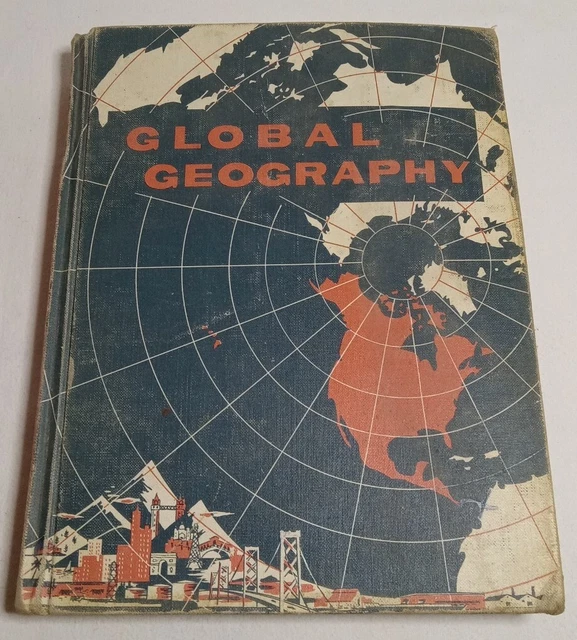 VINTAGE GLOBAL GEOGRAPHY Textbook 1959 With Color maps 20.00 PicClick