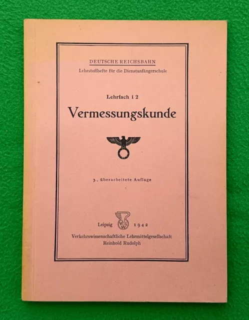 Deutsche Reichsbahn: Lehrstoffhefte i2: Vermessungskunde - 1942