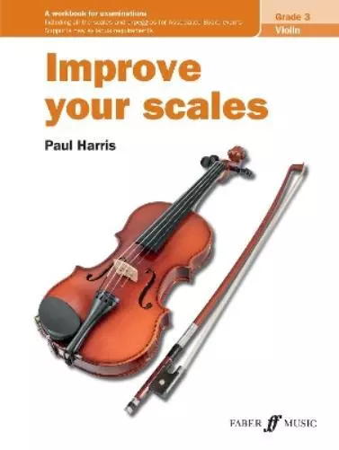 Paul Harris Improve your scales! Violin Grade 3 (Poche) Improve Your Scales!