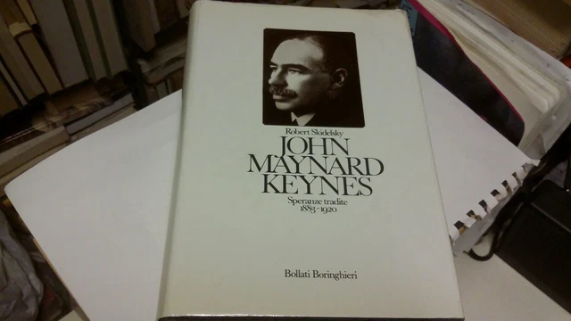 R. SKIDELSKY JOHN MAYNARD KEYNES SPERANZE TRADITE...BORINGHIERI 1989, 28d21 R. SKIDELSKY JOHN MAYNARD KEYNES SPERANZE TRADITE...BORINGHIERI 1989, 28d21