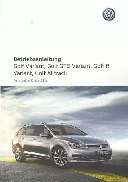 VW GOLF VARIANT 7 Betriebsanleitung 2016 Bedienungsanleitung GTD R Alltrack  BA
