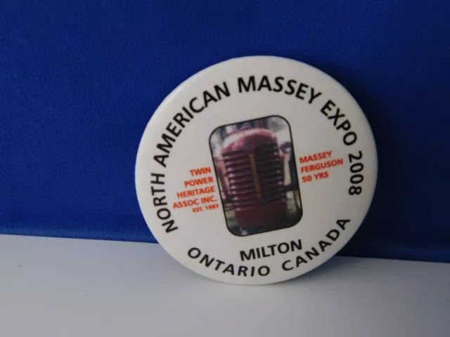 Massey Ferguson Tractor 50 Years Expo Show 2008 Buton Pin Collector Milton Ca