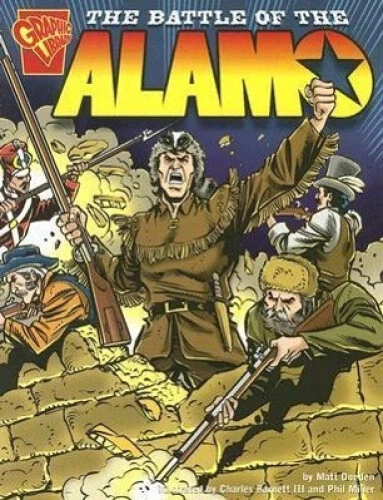 The Battle of the Alamo (Graphic History) by Matt Doeden