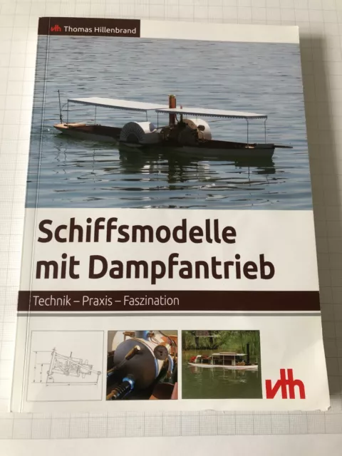 Schiffsmodelle mit Dampfantrieb Buch von Thomas Hillenbrand, vth Verlag