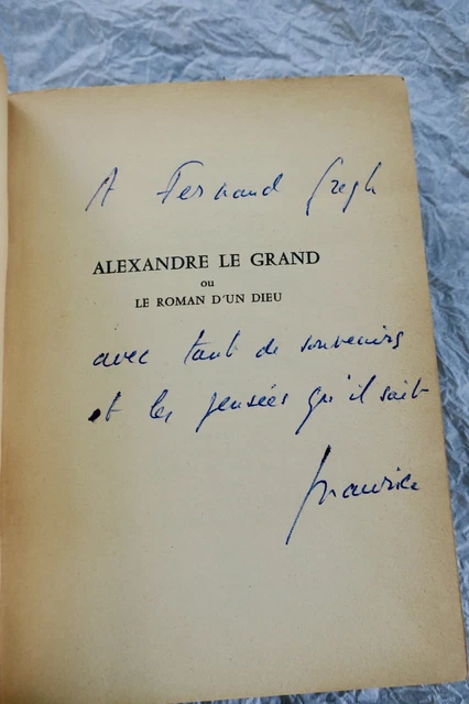 Druon Maurice Alexandre le Grand ou Le roman d'un dieu + dédicace