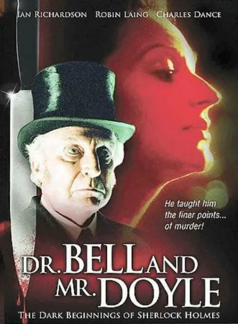 Dr. Bell and Mr. Doyle - The Dark Beginnings of Sherlock Holmes