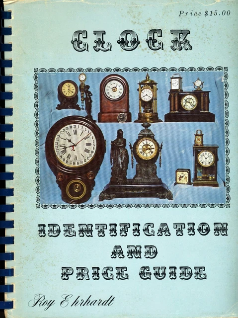 Antique American Clocks - Makers Models Dates  / Book + Values
