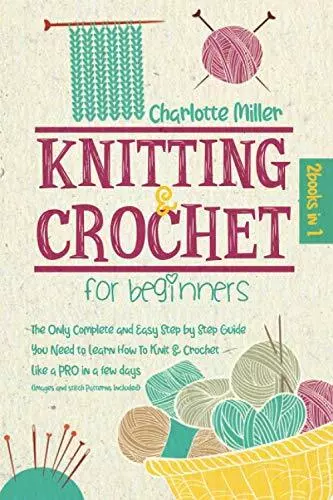 Knitting and Crochet For Beginners:..., Miller, Charlot