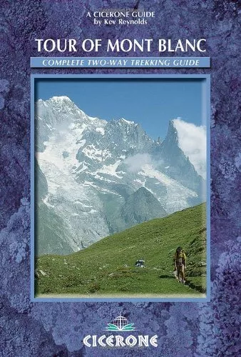 Tour of Mont Blanc: Complete two-way trekking guid... by Reynolds, Kev Paperback