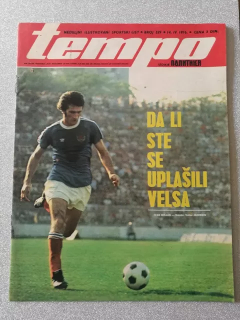 14.4.1976. Yugoslavia - Wales / Coach And Players Answering / Tempo #529 Exyu