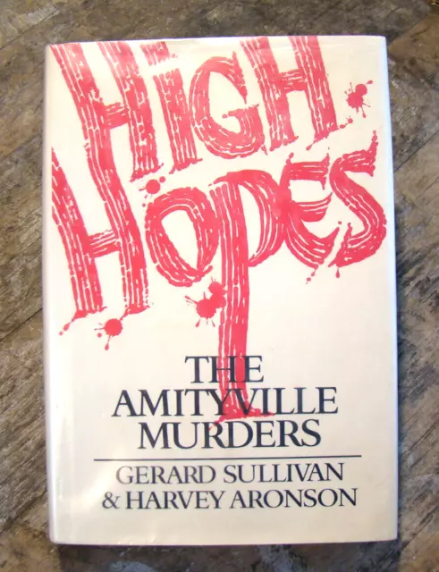 High Hopes: The Amityville Murders ~1981 HC~ Sullivan Horror Gun Crime History