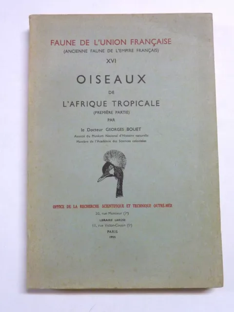 ORNITHOLOGIE Dc BOUET OISEAUX DE L'AFRIQUE TROPICALE 1955 ZOOLOGIE FAUNE