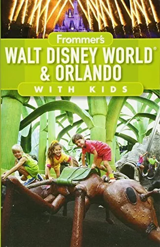 FROMMER'S WALT DISNEY World et Orlando avec enfants (Frommer's With ...