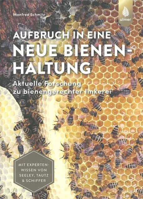Schmitz: Aufbruch in eine neue Bienenhaltung Imkern/Ratgeber/Handbuch/Imkerei