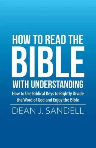 Key Understanding Bible HOW TO READ the Bible with Understanding: How to Use Biblical Keys to ...