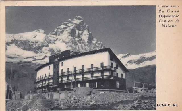 # Cervinia: La Casa Dopolavoro Civico Di Milano    1947