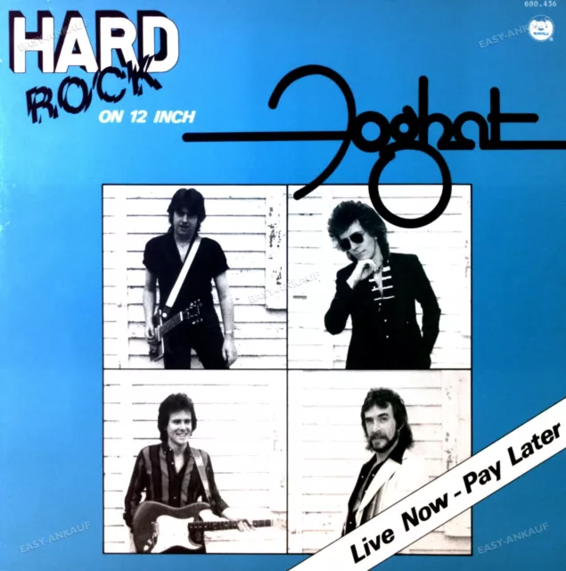 Foghat - Live Now - Pay Later Maxi 1981 (VG+/VG+) '