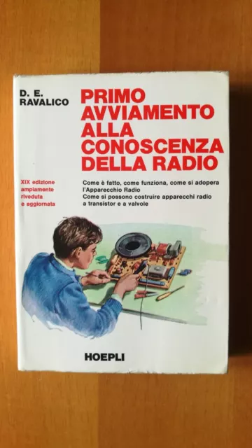 PRIMO AVVIAMENTO ALLA CONOSCENZA DELLA RADIO - RAVALICO - HOEPLI - 19a EDIZ 1974