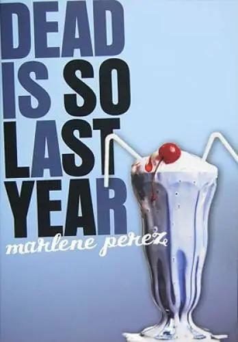 Dead Is So Last Year - Paperback By Perez, Marlene - GOOD