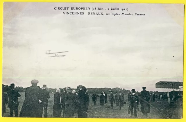 cpa RARE VINCENNES Circuit Européen 1911 L'Aviateur RENAUX sur BIPLAN FARMAN