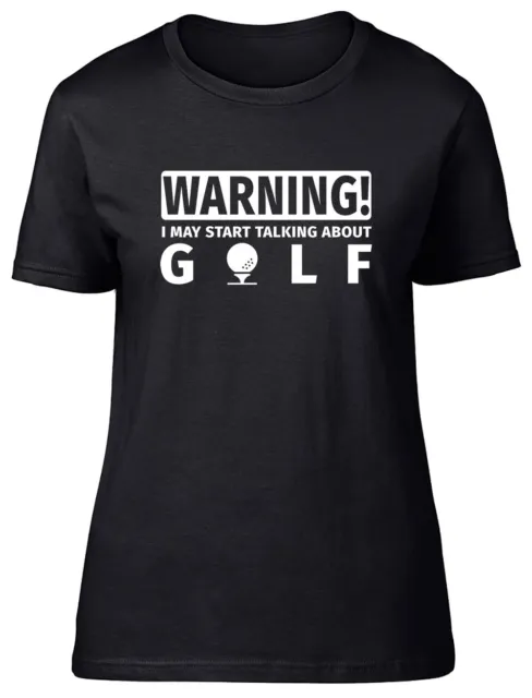 Maglietta da donna Warning May Start Talking about Golf aderente
