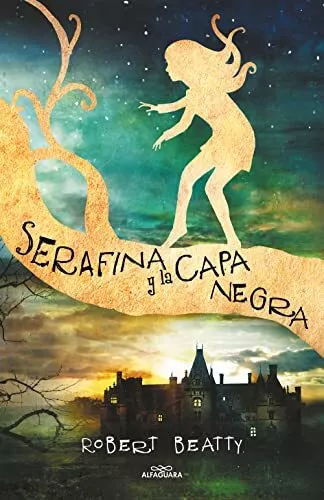 Serafina y la capa negra / Serafina and the Black Cloak, Beatty, Robert, Used; G