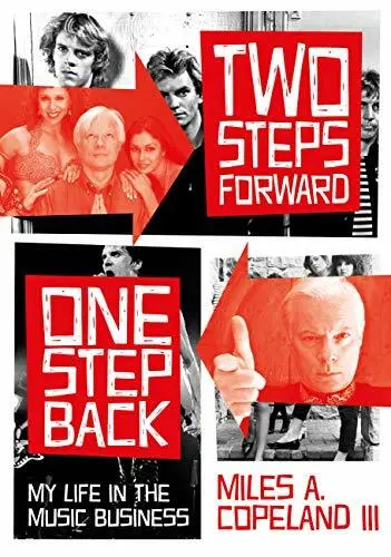 Two Steps Forward, One Step Back: My Life In The Musi... by Miles A. Copeland II