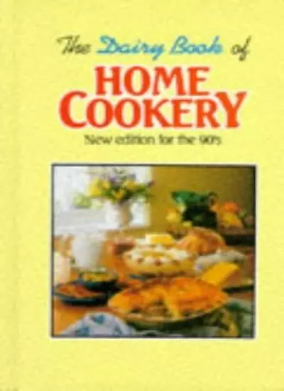 The Dairy Book of Home Cookery: New Edition for the Nineties By Sheelagh Donova