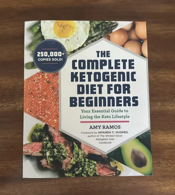 The Complete Ketogenic Diet for Beginners : Your Essential Guide to Living...