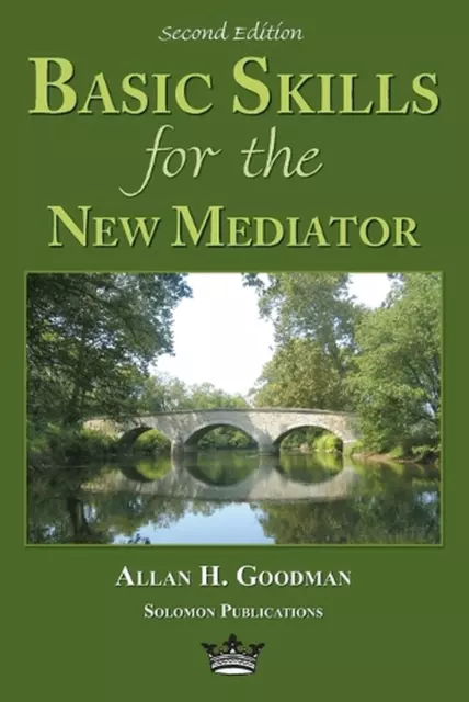 Basic Skills for the New Mediator, 2nd Edition by Allan H. Goodman (English) Pap