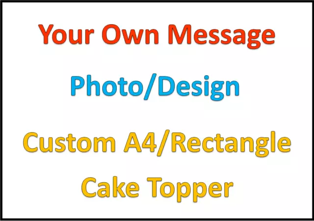 Your Own Photo Custom ICING Personalised A4 Edible Cake Topper Image Decoration