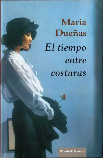 El tiempo entre costuras - María Dueñas