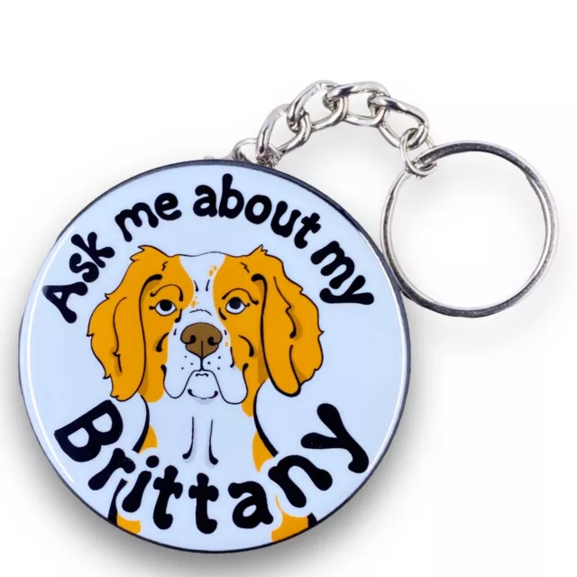 Brittany Dog Keychain Ask Me About My Dog Key Ring Accessories Handmade