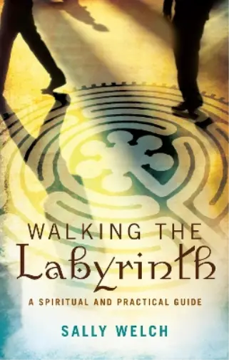Sally Welch Walking the Labyrinth (Paperback)