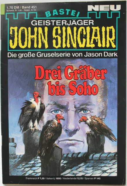 John Sinclair Band 451 / 1. Auflage " Drei Gräber bis Soho " vom 23.02.1987