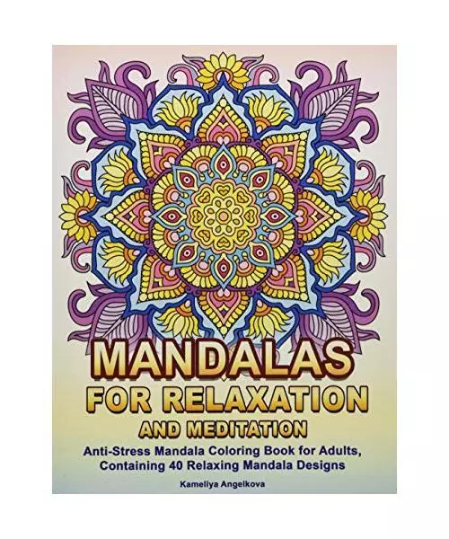 Mandalas for Relaxation and Meditation: Anti-Stress Mandala Coloring Book for Ad