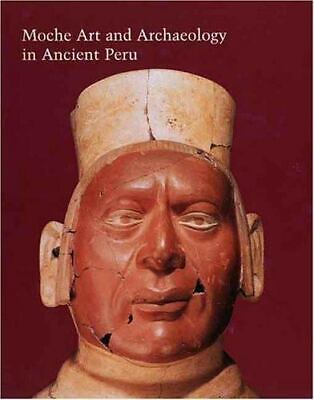 Moche Art and Archaeology in Ancient Peru (Studies in the History of Art Series)