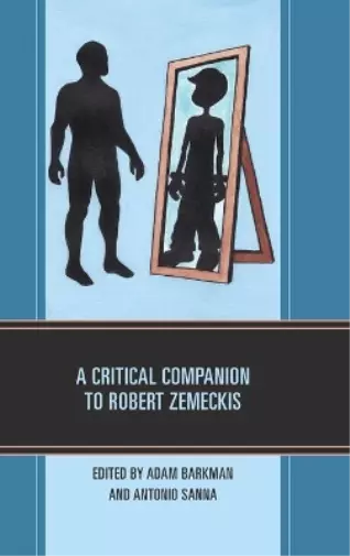 Kingsley Marshall A Critical Companion to Robert Zemeckis (Hardback)