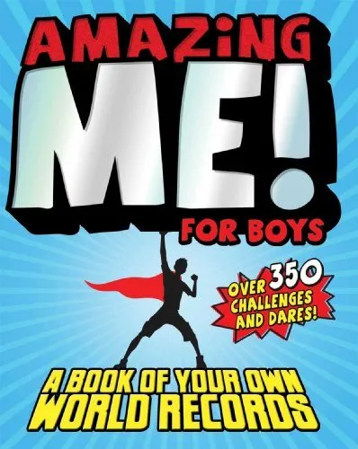 Amazing Me! for Boys: A Book of Your Own World Records By James Buckley