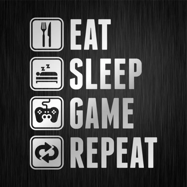 EAT SLEEP GAME REPEAT Gamer Zocker Fun Argento Auto Vinile Decalcomania Sticker Adesivo