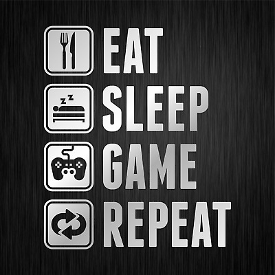 EAT Sleep GAME repeat Gamer pedine Fun argento auto vinyl decal sticker adesivo